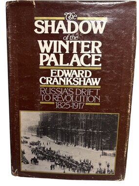 The Shadow Of The Winter Palace By Edward Crankshaw Hardcover 1976